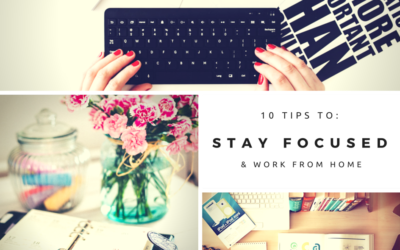 10 Really Good Ways To Stay Focused While Working From Home