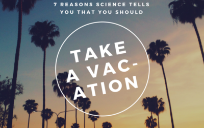 7 Scientific Reasons Why Vacations Improve Happiness and Work Performance